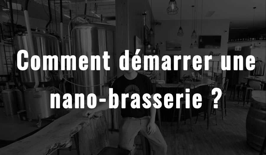 Comment démarrer une nano-brasserie ?