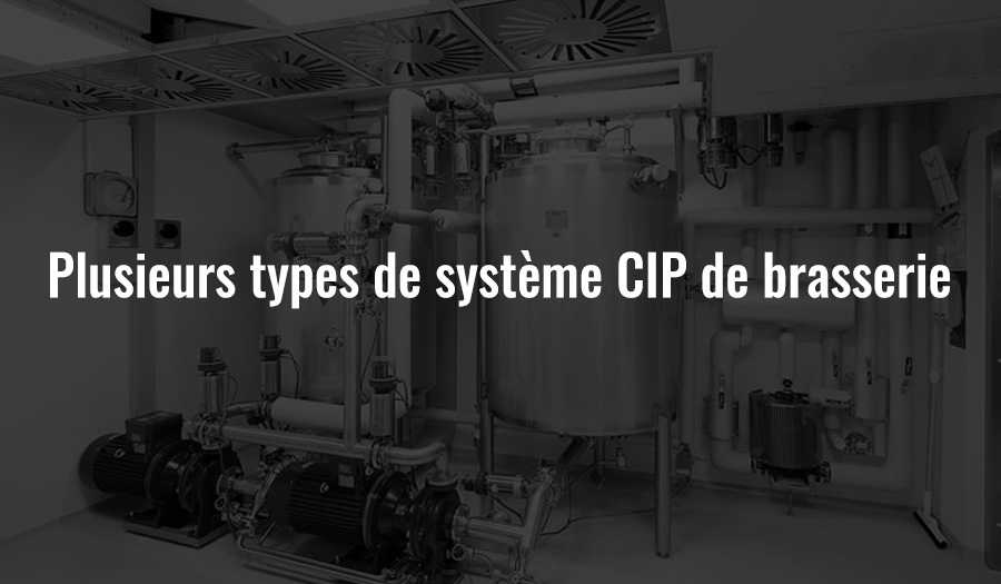 Plusieurs types de système CIP de brasserie