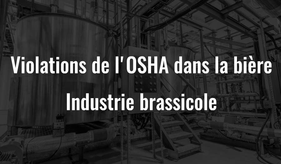 Violations de l'OSHA dans l'industrie brassicole